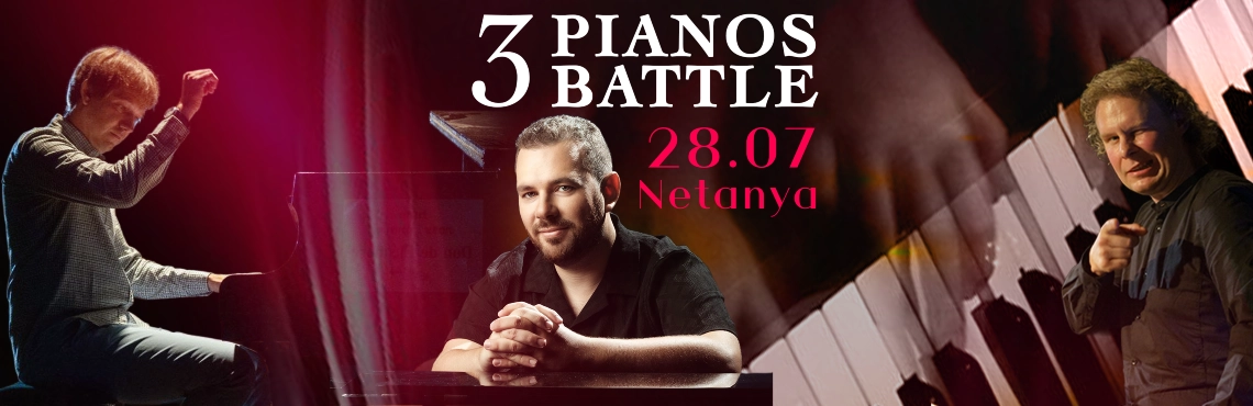 3 Pianos | THE BATTLE at Netanya