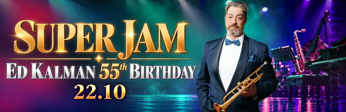 SUPER JAM - Ed Kalman 55 BirthDay