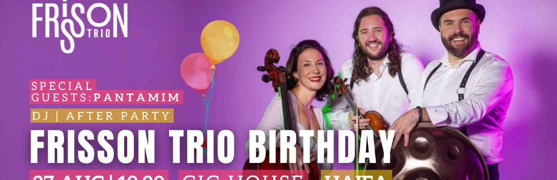 Frisson Trio is celebrating its birthday in Haifa!