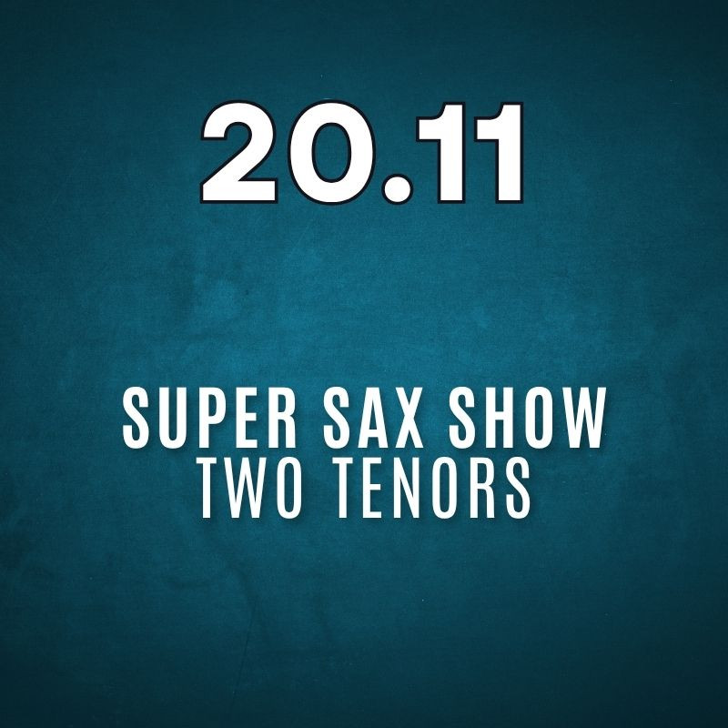 Super Sax show - Two Tenors