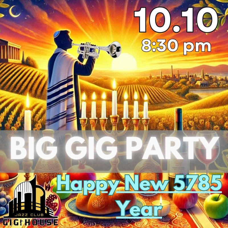 BIG GIG PARTY - Happy New 5785 Year