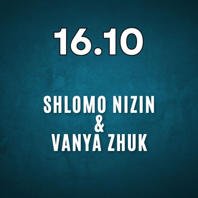 Shlomo Nizin & Vanya Zhuk