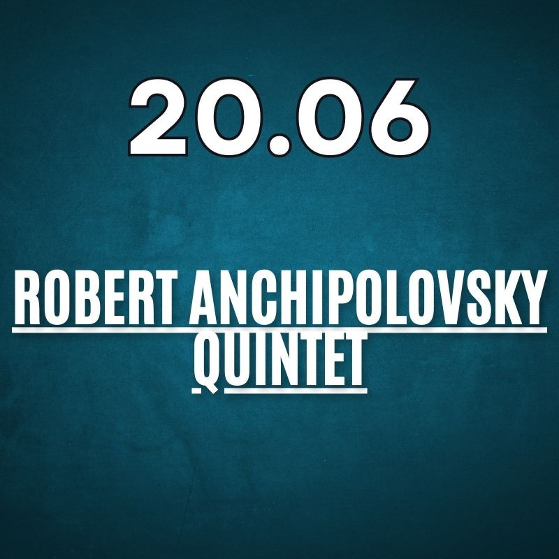 Robert Anchipolovsky Quintet