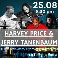 Harvey Price & Jerry Tanenbaum Quartet - From Philly to Haifa