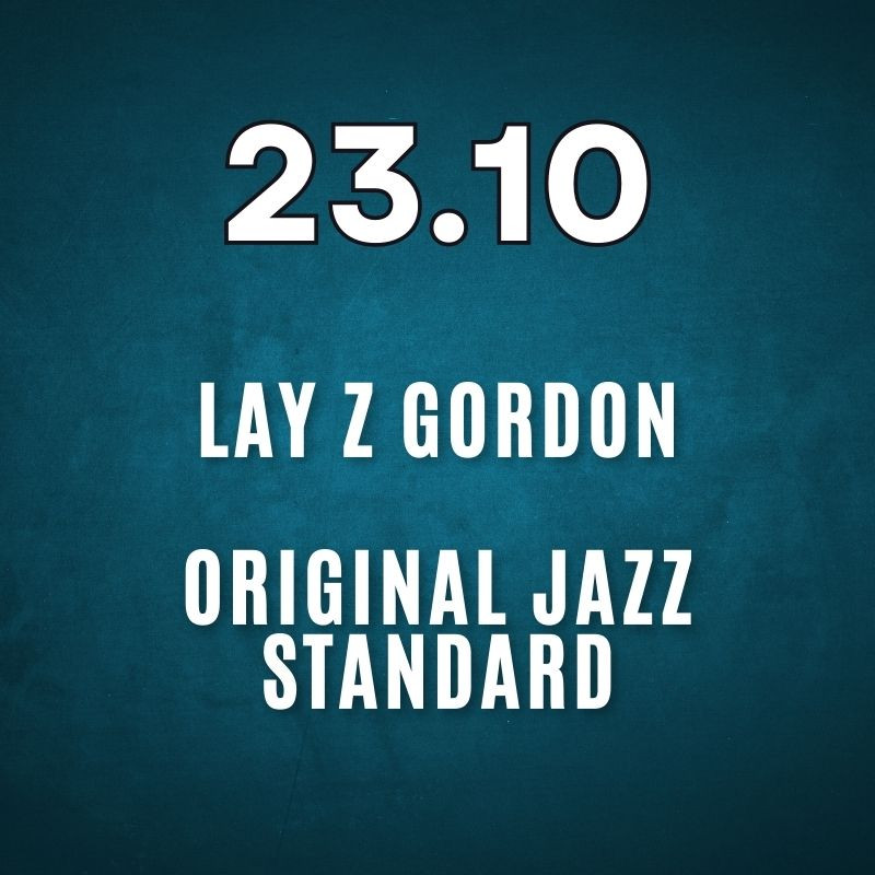 Lay Z Gordon - Original Jazz Standard