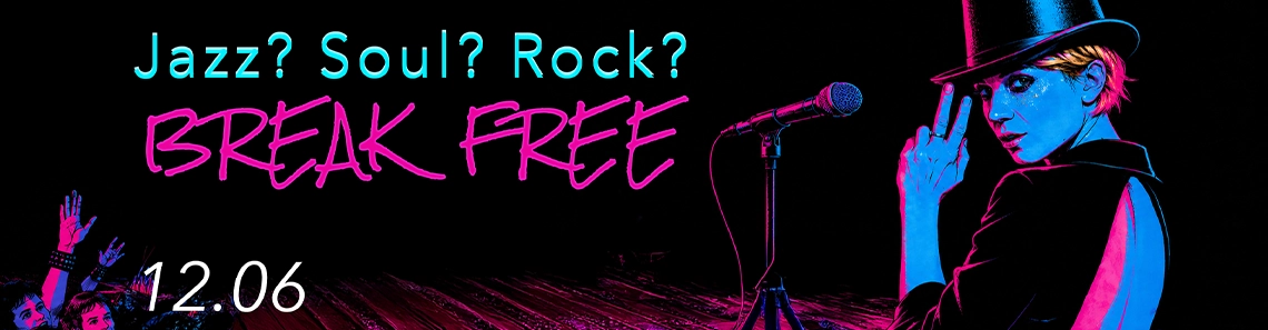 Jazz? Soul? Rock? - BREAK FREE